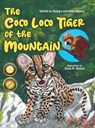 The Coco Loco Tiger of the Mountain - Diana Alvarez ; Richard Alvarez - 9798886150926