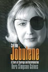 Call Me Jobulene: A Story of Courage and Determination - Vera Simpson Gaines - 9798886152227