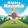 Mighty Maverick - Shaina Sampsell - 9798886167191
