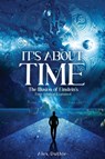 It's About Time The Illusion of Einstein's Time Dilation Explained - Alex Duthie - 9798886220094