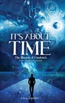 It's About Time The Illusion of Einstein's Time Dilation Explained - Alex Duthie - 9798886220100