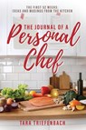 The Journal of a Personal Chef - Tara Triefenbach - 9798886360516