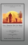 Till Death Do Us Part - Daniel H. Gilbertson ; Douglas E. O'Neill - 9798886404463
