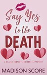 Say Yes to the Death - Madison Score - 9798886439441