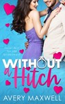 Without a Hitch - Avery Maxwell - 9798886439717