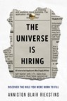 The Universe Is Hiring - Anniston Blair Riekstins - 9798886452594