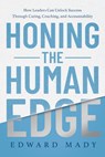 Honing the Human Edge - Edward Mady - 9798886454048