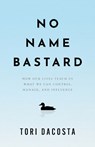 No Name Bastard - Tori Dacosta - 9798886454574