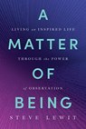 A Matter of Being - Steve Lewit - 9798886455182