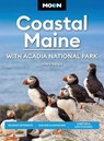 Moon Coastal Maine: With Acadia National Park: Seaside Getaways, Sailing & Kayaking, Lobster & Lighthouses - Hilary Nangle - 9798886471168
