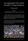An Independent View of The Donald J Trump Presidency - William Smith - 9798886542035