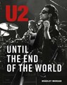 U2: Until the End of the World - Bradley Morgan - 9798886743579