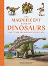 The Magnificent Book of Dinosaurs and Other Prehistoric Creatures - Tom Jackson - 9798886744330