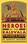 Heroes of the Kalevala - Babette Deutsch - 9798886770056