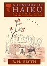 A History of Haiku (Volume One) - R. H. Blyth - 9798886770063