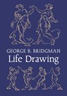 Bridgman's Life Drawing - George B. Bridgman - 9798886771008