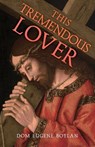 This Tremendous Lover - Eugene Boylan - 9798886771107