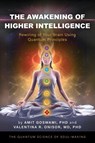 The Awakening of Higher Intelligence - Amit Goswami ; Valentina R. Onisor - 9798886798784