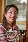 Walking the Recovery Road: The Steps Taken - Melody Rose Paul - 9798886832037