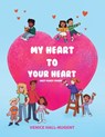 My Heart to Your Heart - Venice Hall-Nugent - 9798886832167