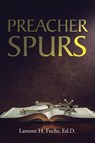 Preacher Spurs - Lamont H Fuchs Ed D - 9798886853506