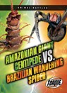 Amazonian Giant Centipede vs. Brazilian Wandering Spider - Nathan Sommer - 9798886879599