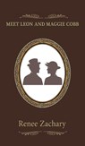 Meet Leon and Maggie Cobb - Renee Zachary - 9798886938197