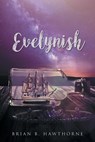 Evelynish - Brian B. Hawthorne - 9798887030531