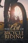 The Art of Bicycle Riding - Joseph Moctezuma - 9798887030791