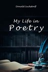 My Life in Poetry - Donald Suckstorff - 9798887031811