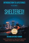 INTRODUCTION TO LIFESTORIES VOLUME 1 SHELTERED! - Richard (Ritchie) Vernon - 9798887034645