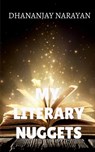My Literary Nuggets - NARAYAN,  Dhananjay - 9798887042510