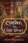 Christmas in the Castle Library - Ann Swindell - 9798887090634
