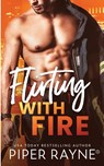 Flirting with Fire - Piper Rayne - 9798887140971