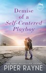 Demise of a Self-Centered Playboy - Piper Rayne - 9798887141572