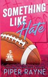 Something Like Hate - Piper Rayne - 9798887142609