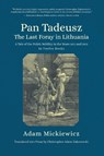 Pan Tadeusz, or the Last Foray in Lithuania - Adam Mickiewicz - 9798887196053