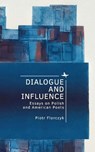 Dialogue and Influence - Piotr Florczyk - 9798887197166
