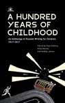 A Hundred Years of Childhood - Olga Bukhina ; Kelly Herold ; Andrea Lanoux - 9798887198590