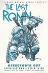 Teenage Mutant Ninja Turtles: The Last Ronin Director's Cut - Kevin Eastman ; Peter Laird - 9798887240541