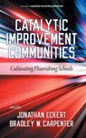 Catalytic Improvement Communities - Jonathan Eckert ; Bradley W. Carpenter - 9798887305233