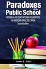 Paradoxes of the Public School - James E. Schul - 9798887307060