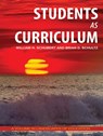 Students as Curriculum - William H. Schubert - 9798887308388