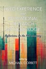 Lived Experience and Educational Research Methodology - M Corbett - 9798887308746