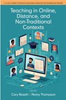 Teaching in Online, Distance, and Non-Traditional Contexts - Cary (Michigan State University Roseth ; Penny (Oklahoma State University Thompson - 9798887308777
