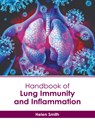 Handbook of Lung Immunity and Inflammation - Helen Smith - 9798887405773