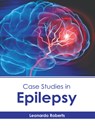 Case Studies in Epilepsy - Leonardo Roberts - 9798887405971