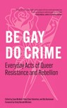 Be Gay, Do Crime - Zane McNeill ; Blue Buchanan ; Riley Clare Valentine - 9798887441436