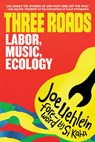 Three Roads - Joe Uehlein - 9798887441825