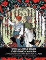With a Little Spark Everything Can Burn -  - 9798887442129